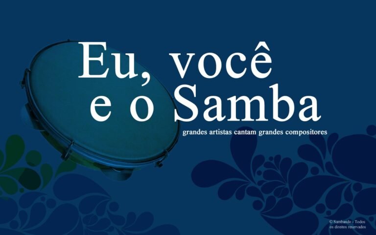 Eu, você e o Samba: a melhor companhia para dias de quarentena!